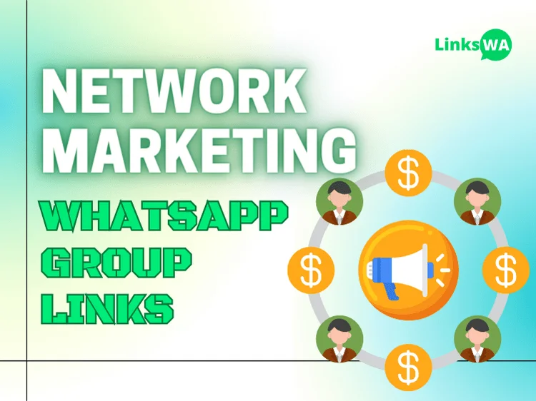 WhatsApp Groups For Network Marketing