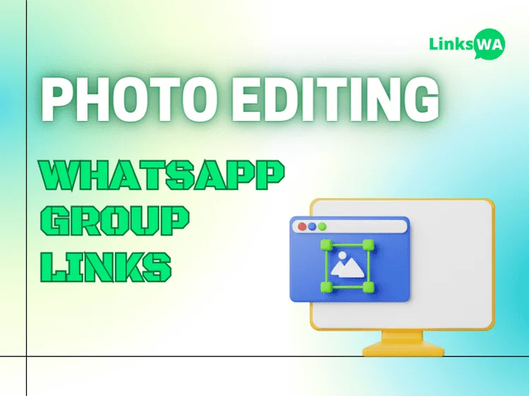 Photo Editing WhatsApp Groups