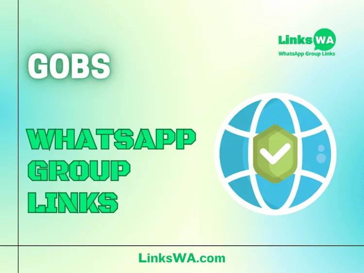 Gobs WhatsApp Groups
