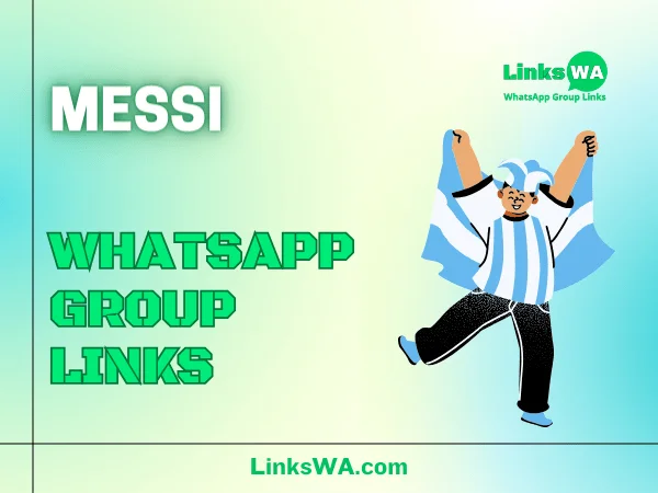 Messi WhatsApp Groups