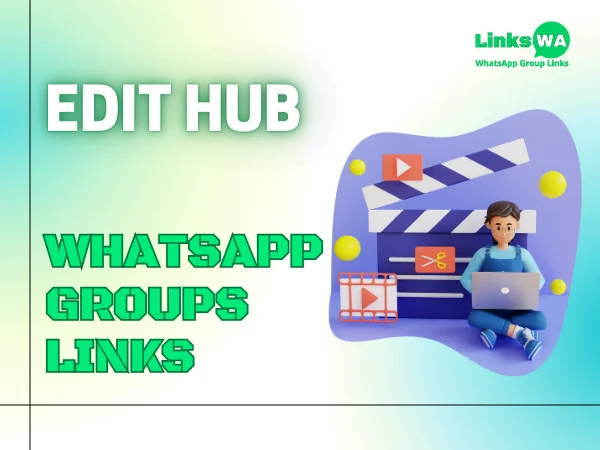 Edit Hub WhatsApp Groups