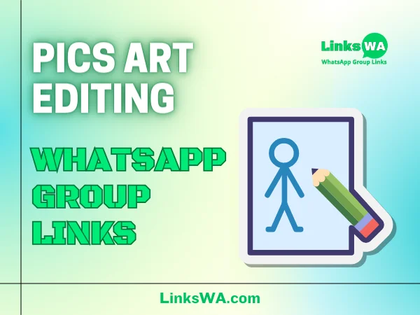 Active Pics Art Editing WhatsApp Group Links